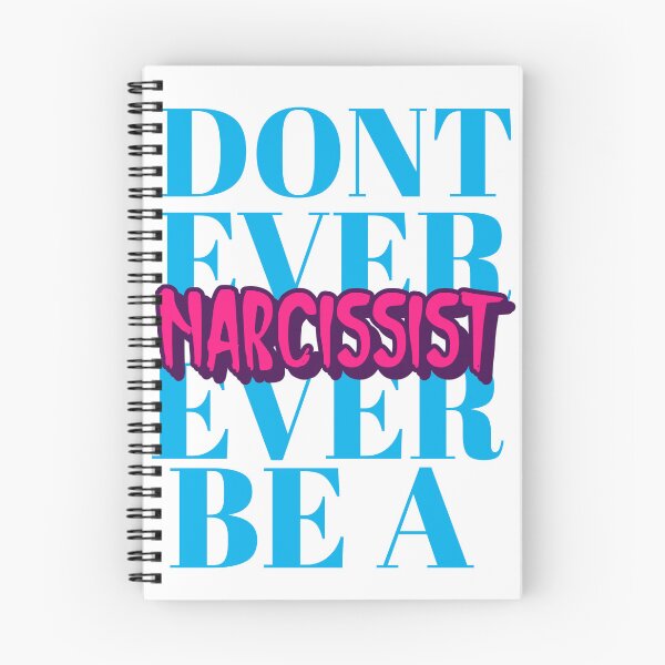 Item preview, DONT EVER BE A NARCISSIST designed and sold by EdgeBoss.