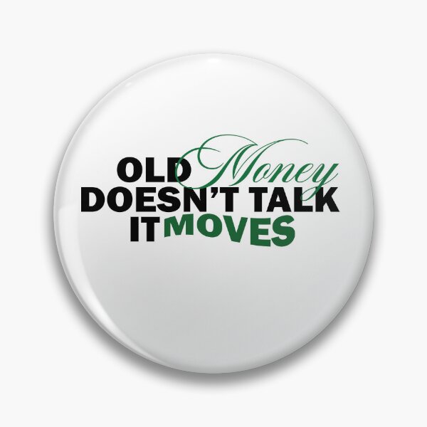 Item preview, Old Money Doesn’t Talk, It Moves | Wealth Aesthetic Quote designed and sold by Gracie_Designs.