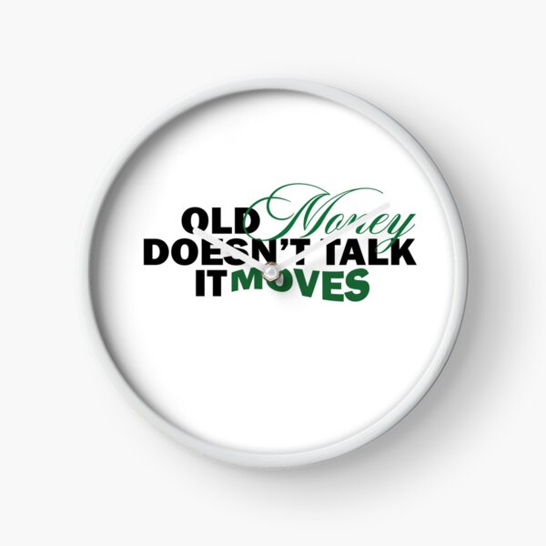 Item preview, Old Money Doesn’t Talk, It Moves | Wealth Aesthetic Quote designed and sold by Gracie_Designs.