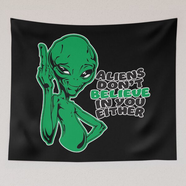 Item preview, Aliens Don't Believe In You Either designed and sold by WhatProductions.