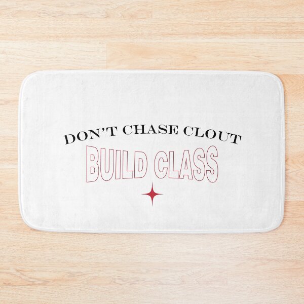 Item preview, Don’t Chase Clout, Build Class | Stylish Self-Respect Quote designed and sold by Gracie_Designs.