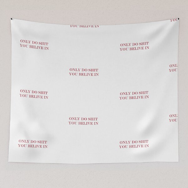 Item preview, Only Do Shit You Believe In | Motivational Quote designed and sold by Gracie_Designs.