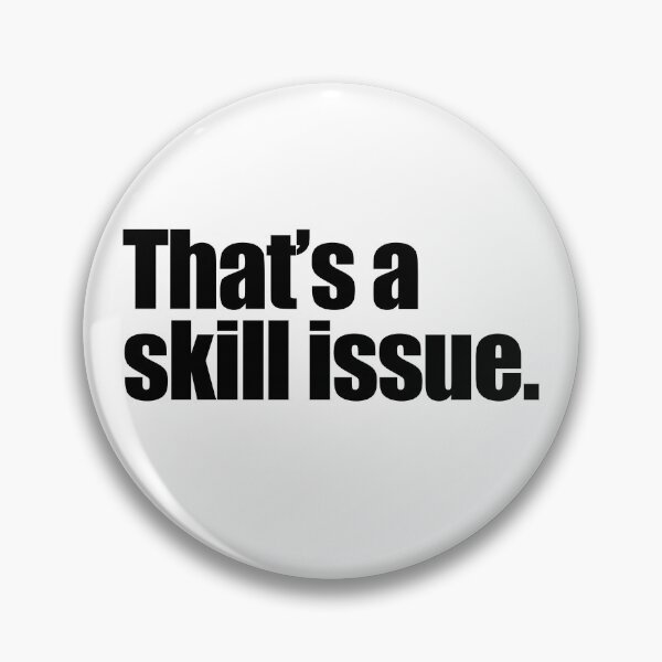 Item preview, skill issue designed and sold by aerex.