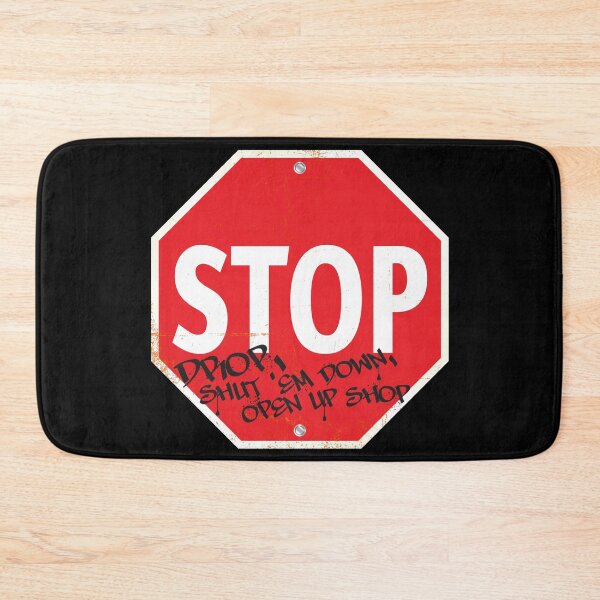 Item preview, STOP Drop, Shut 'Em Down designed and sold by WhatProductions.