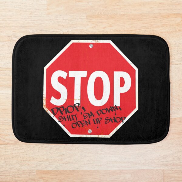 Item preview, STOP Drop, Shut 'Em Down designed and sold by WhatProductions.