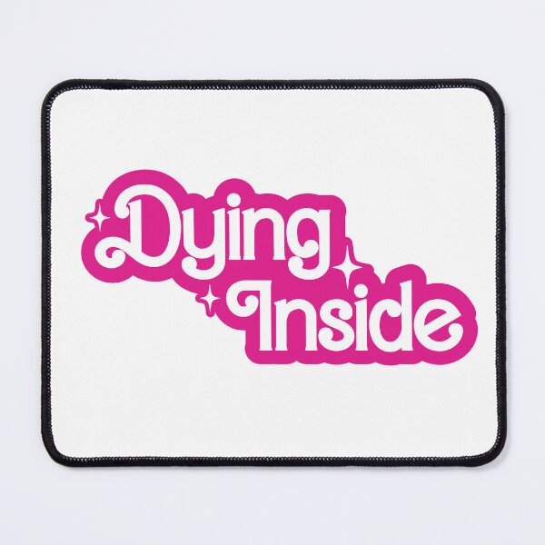 Item preview, Dying Inside Sticker designed and sold by Kimberly Hickson.