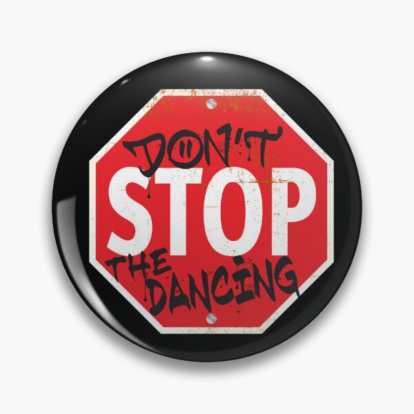 Item preview, Don't STOP The Dancing! designed and sold by WhatProductions.