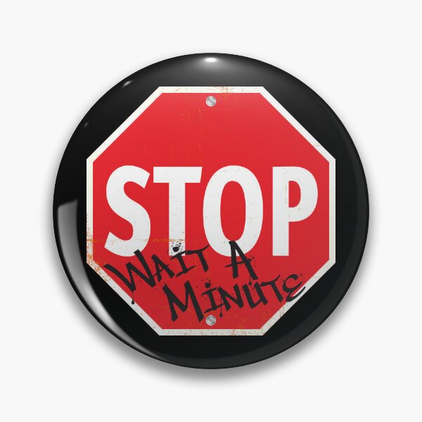 Item preview, STOP Wait A Minute! designed and sold by WhatProductions.