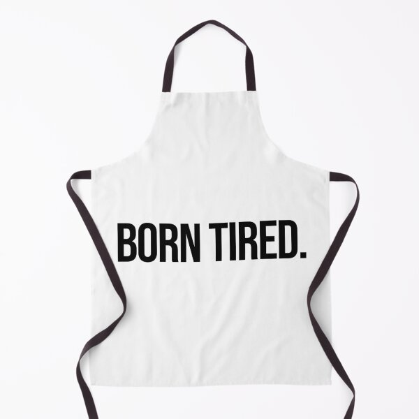 Item preview, BORN TIRED designed and sold by aerex.