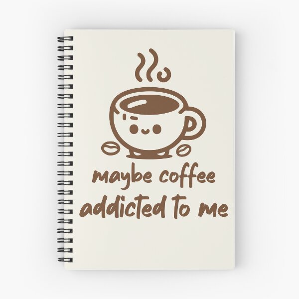 Item preview, Maybe Coffee Addicted To Me Funny Coffee Saying designed and sold by NosandEdgy.