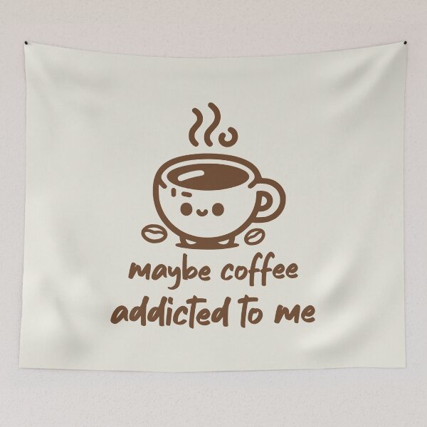 Item preview, Maybe Coffee Addicted To Me Funny Coffee Saying designed and sold by NosandEdgy.