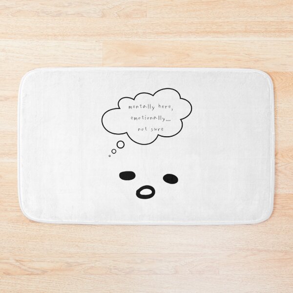 Item preview, Maybe Tomorrow – Mentally Here, Emotionally… Not Sure designed and sold by mintmono-studio.