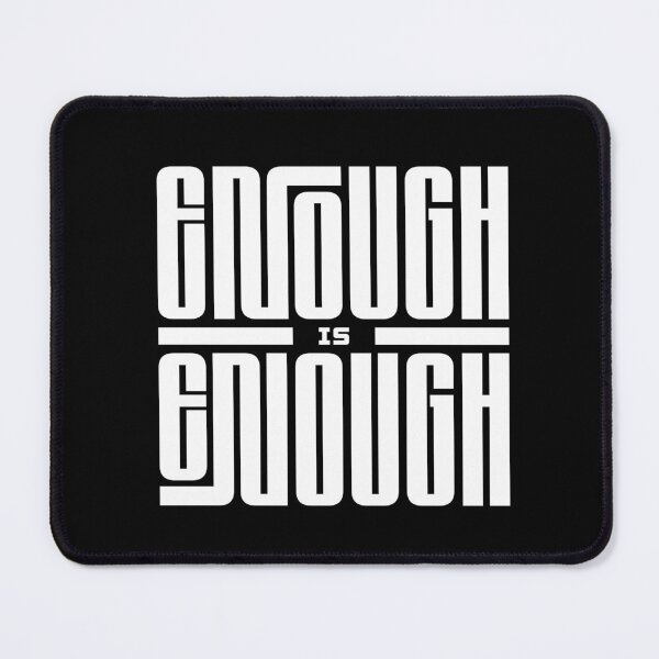Item preview, Enough Is Enough – Bold Empowerment & Protest Statement designed and sold by GiftedExplorer.