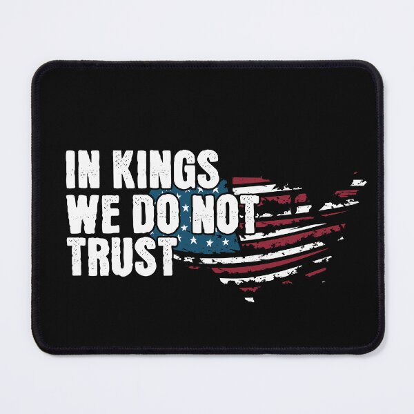 Item preview, In Kings We Do Not Trust – Bold Anti-Authoritarian Statement designed and sold by GiftedExplorer.