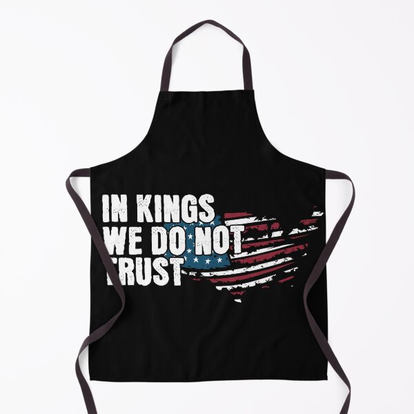 Item preview, In Kings We Do Not Trust – Bold Anti-Authoritarian Statement designed and sold by GiftedExplorer.