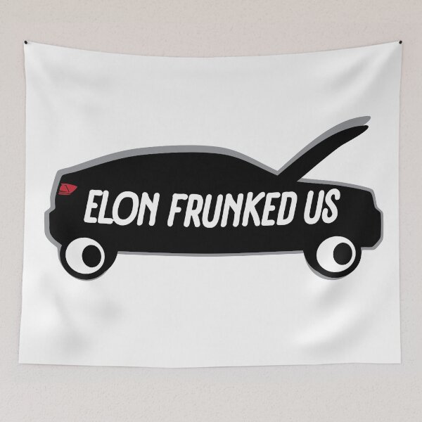 Item preview, Elon Frunked Us_Car 1a designed and sold by SpoonLitMartin.