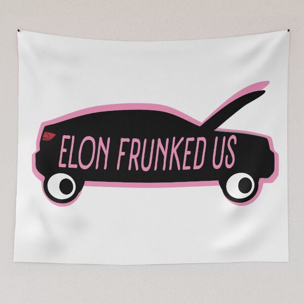 Item preview, Elon Frunked Us_Car 1c designed and sold by SpoonLitMartin.
