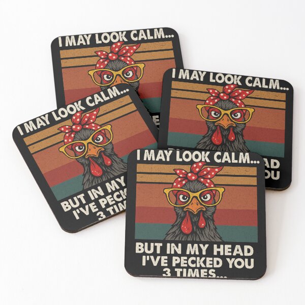 Item preview, Funny Chicken Quote I May Look Calm Pecked You designed and sold by haitrieuic96.