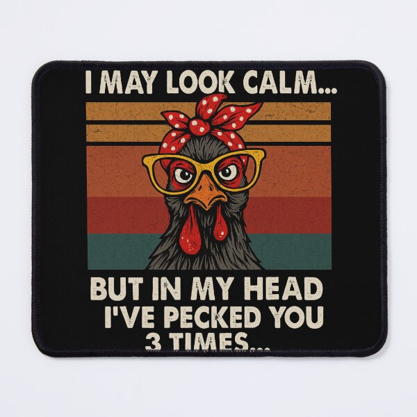 Item preview, Funny Chicken Quote I May Look Calm Pecked You designed and sold by haitrieuic96.