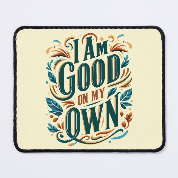 Item preview, I Am Good on My Own, typography designed and sold by maxmaj.