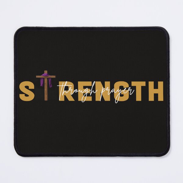 Item preview, STRENGTH THROUGH PRAYER designed and sold by JDLP DESIGNS.