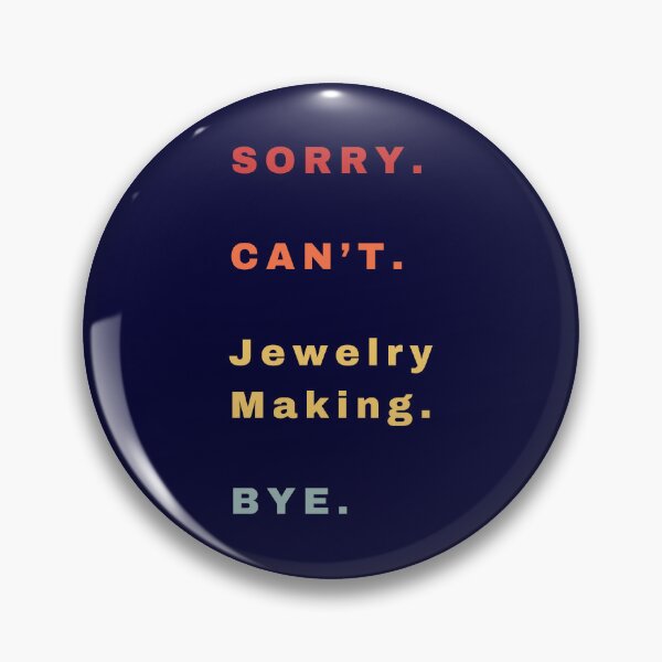 Item preview, Sorry Cant Jewelry Making Bye - Funny Retro Jewelry Making Lover Saying designed and sold by Wiss2Arts.