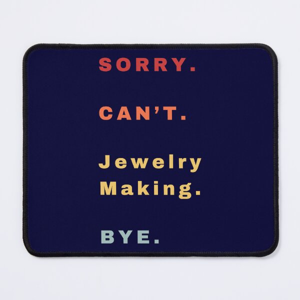 Item preview, Sorry Cant Jewelry Making Bye - Funny Retro Jewelry Making Lover Saying designed and sold by Wiss2Arts.