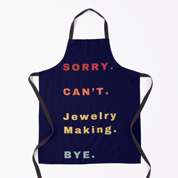 Item preview, Sorry Cant Jewelry Making Bye - Funny Retro Jewelry Making Lover Saying designed and sold by Wiss2Arts.