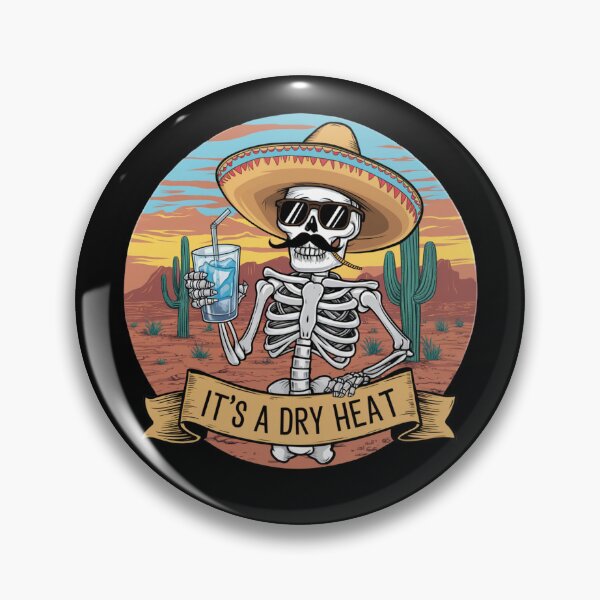 Item preview, It's A Dry Heat designed and sold by Peter Stawicki.