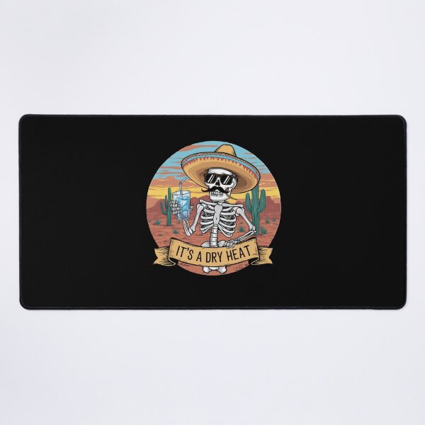 Item preview, It's A Dry Heat designed and sold by Peter Stawicki.
