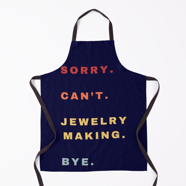 Item preview, Sorry Cant Jewelry Making Bye - Funny Retro Jewelry Making Lover Saying designed and sold by Wiss2Arts.