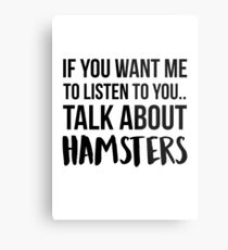 Talk About Hamsters Metal Print