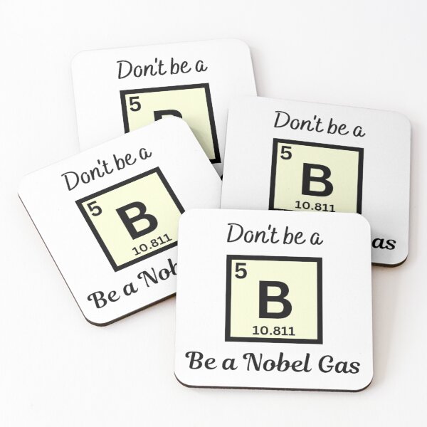 Item preview, Don't be Boron, Be a Nobel gas designed and sold by Lucky Arts With Love.