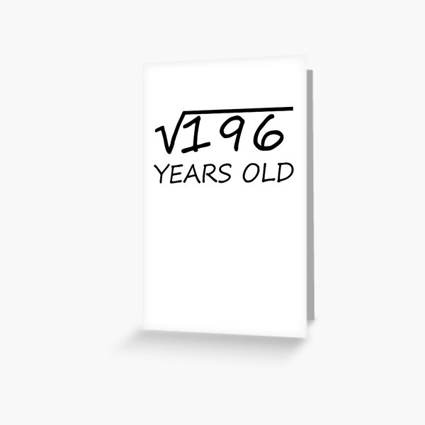 14 Years Old: Square Root of 196- 14th Birthday Design Greeting Card