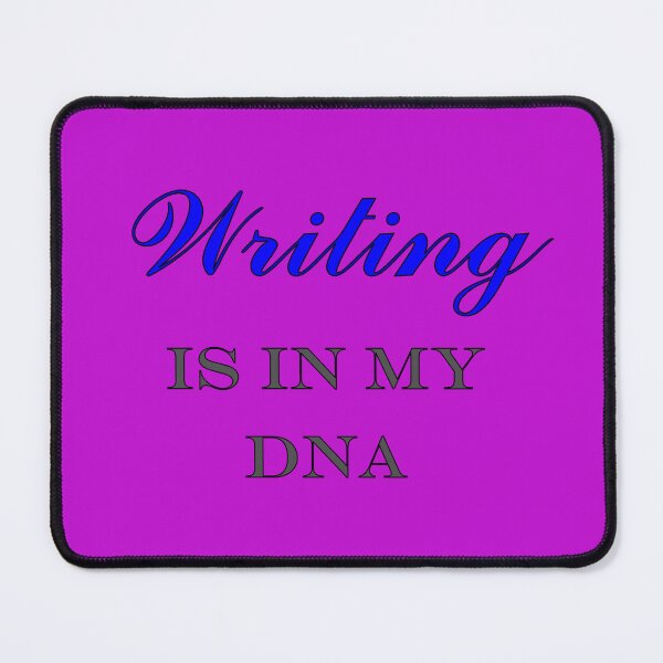 Item preview, Writing is in my DNA, Novelist, Quotes, Writer designed and sold by AASparksDesigns.