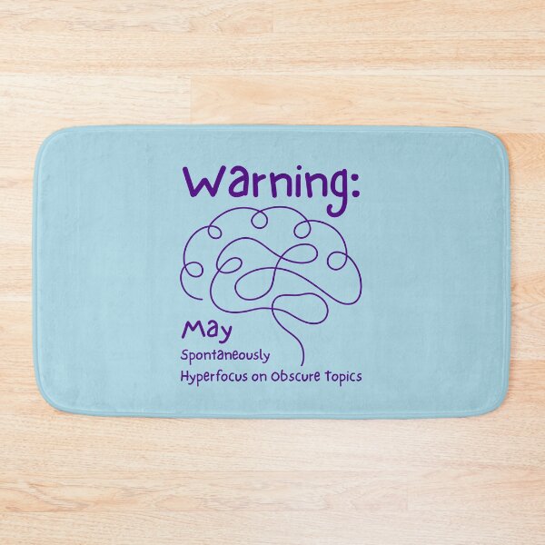 Item preview, Warning: May Spontaneously Hyperfocus on Obscure Topics designed and sold by musthavewords.