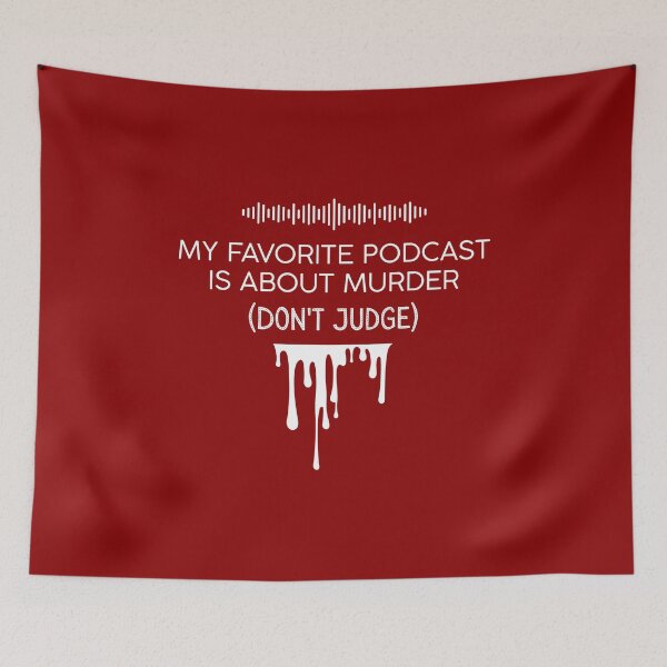 Item preview, My Favorite Podcast is About Murder (Don't Judge) designed and sold by musthavewords.
