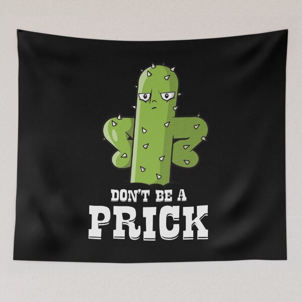 Item preview, Don't be a prick cactus - funny joke designed and sold by messy-nessie.