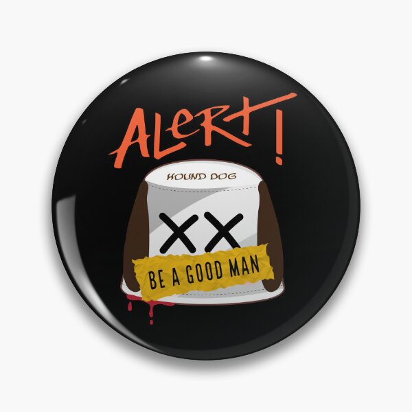 Item preview, Hound Dog Be A Good Man designed and sold by HOUNDDOG.STUDIO.