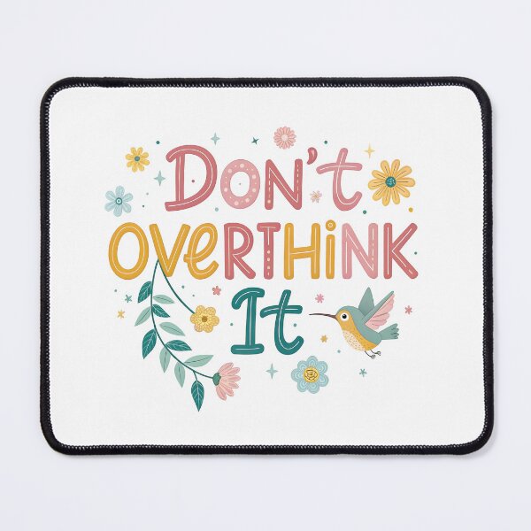 Item preview, Don't overthink it designed and sold by nimmitrends.