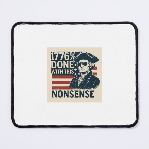 Item preview, 1776% Done With This Nonsense designed and sold by PeterKelliher.