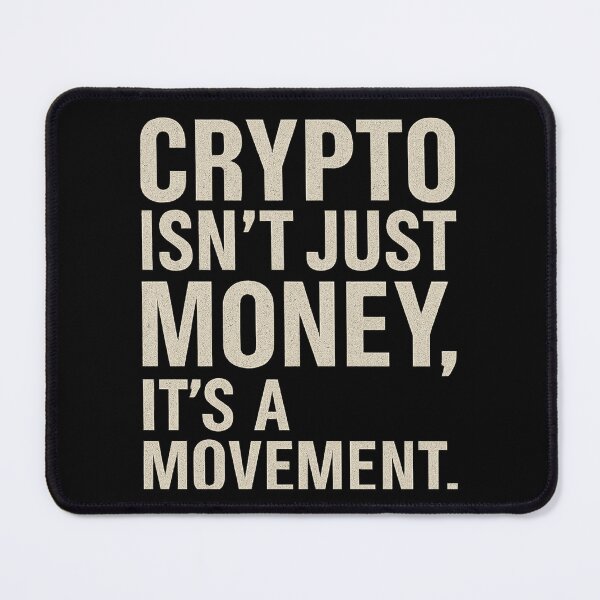 Item preview, Crypto Isn't Just Money, It's a Movement – Bold Typographic Design designed and sold by DIRTYSKETCHH.