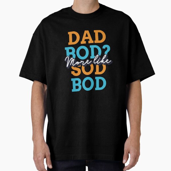 Item preview, Dad Bod? More Like Sod Bod Dad Gardening designed and sold by LamountTees.