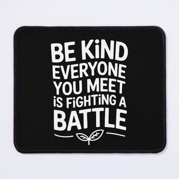 Item preview, Be Kind Everyone You Meet Is Fighting A Battle - It's the perfect gift for anyone who believes in the power of kindness and wants to inspire others to choose empathy every day. designed and sold by ZyziowskyArt.