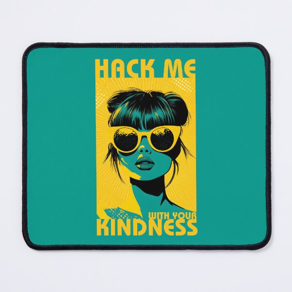 Item preview, Hack Me With Your Kindness designed and sold by ColoursByAlex.