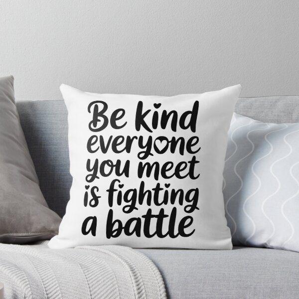 Item preview, Be Kind Everyone You Meet Is Fighting A Battle - It's the perfect gift for anyone who believes in the power of kindness and wants to inspire others to choose empathy every day. designed and sold by ZyziowskyArt.