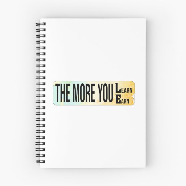 Item preview, The More You Learn, The More You Earn – Motivational Quote Design for Success and Growth designed and sold by ArtsyExplorer.