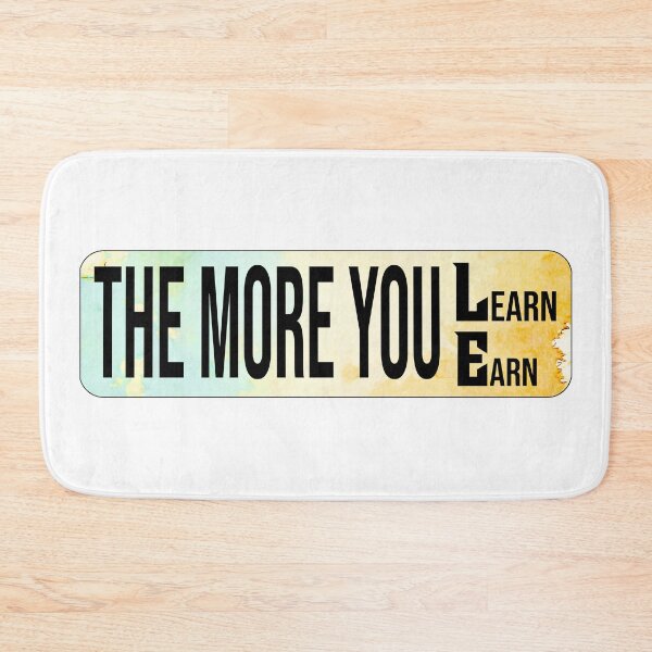 Item preview, The More You Learn, The More You Earn – Motivational Quote Design for Success and Growth designed and sold by ArtsyExplorer.