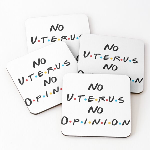 Item preview, “No Uterus, No Opinion” — Rachel Green’s Iconic Quote designed and sold by MatildeNeves.
