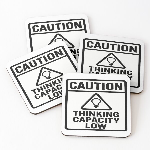 Item preview, CAUTION Thinking Capacity Low - Warning Sign designed and sold by Owcomm.